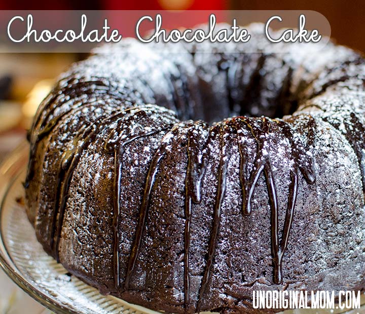 Chocolate Chocolate Cake | unOriginalMom.com