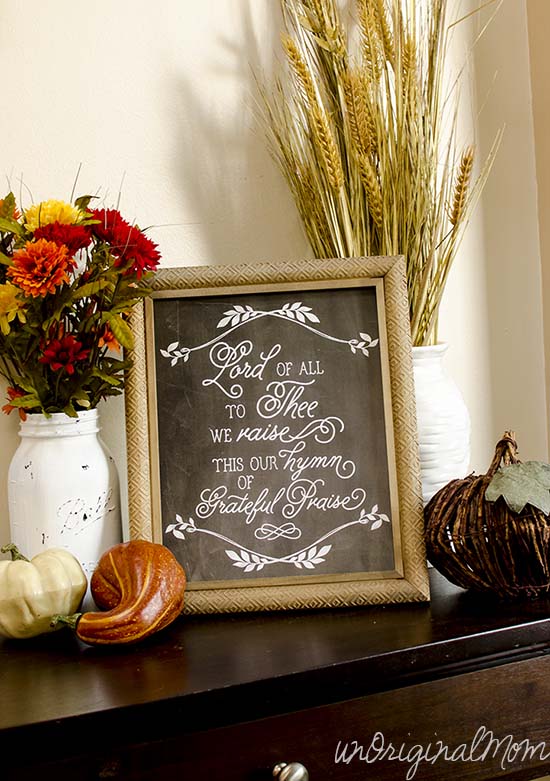"Lord of all to Thee we raise this our hymn of grateful praise" - free Thanksgiving chalkboard printable