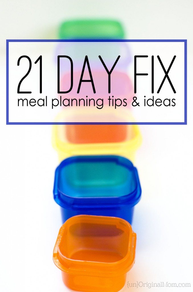 21 Day Fix: Meal Planning Tips & My Favorite Foods - unOriginal Mom