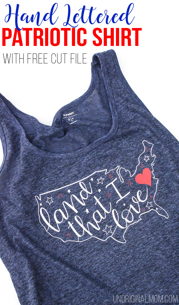 Love this "Land That I Love" hand lettered patriotic shirt - plus a free cut file to make it with your Silhouette!