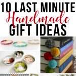 10 Last Minute Handmade Gift Ideas