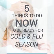 5 things to do NOW to be ready for cold and flu season