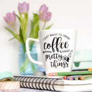 Crafter’s Coffee Mug – I Just Want to Drink Coffee and Make Pretty Things
