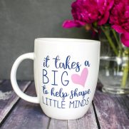 “It Takes a Big Heart to Help Shape Little Minds” – Preschool Teacher Mug