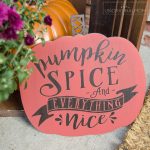 Pumpkin Spice Sign with Wood Vinyl – Free Cut File!