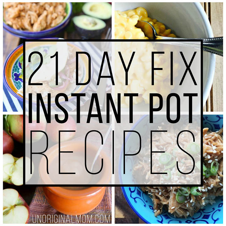 21 Day Fix Instant Pot Recipes You'll Actually Want to Eat unOriginal Mom