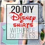 20 DIY Disney Shirts with Free Cut Files