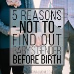 5 Reasons NOT to find out the gender of your baby!