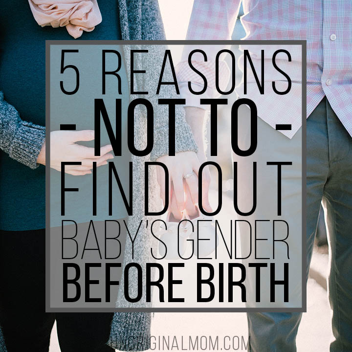 Reasons not to find out baby's gender before birth - making the decision to find out the sex of the baby ahead of time, or wait until birth! #pregnancy #baby #surprise