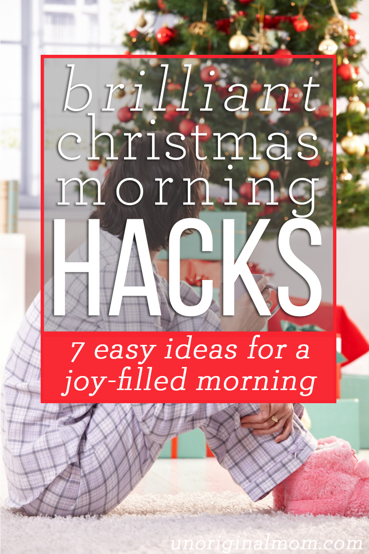 Christmas morning hacks - brilliant christmas morning ideas for a low stress, joy-filled morning! 