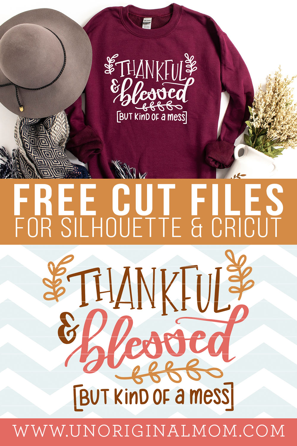 A collection of free thankful SVGs for Thanksgiving, including this "Thankful & Blessed but kind of a mess" SVG for Silhouette and Cricut